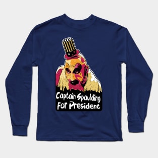 Captain Spaulding for President Long Sleeve T-Shirt